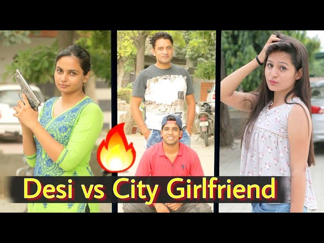 Desi vs City Girlfriend  - Pardeep Khera class=