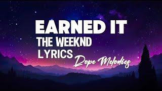 The Weeknd - Earned It [Lyrics]