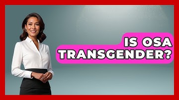 Is OSA Transgender? - Gender Equality Network