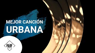 Nominados - Mejor Canción Urbana | RBF COMPANY