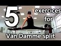 5 Exercises for Van Damme split
