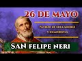 SANTO DE HOY   San Felipe Neri 26 DE MAYO   SHAJAJ