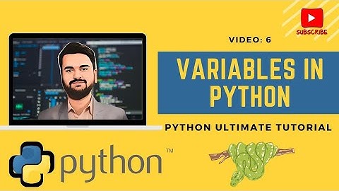Introduction to Variables in Python | Video 6 | PYTHON PROGRAMMING FOR DATA ANALYSIS | Full Tutorial