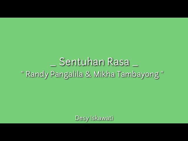 Sentuhan Rasa - Randy Pangalila & Mikha Tambayong | Lirik Lagu Animasi class=