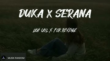 LAGU VIRAL TIKTOK 2023 | DUKA X SERANA last child x for revenge