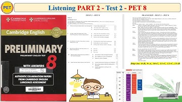 PET 8 Listening Part 2 Test 2 (Transcript + Key)