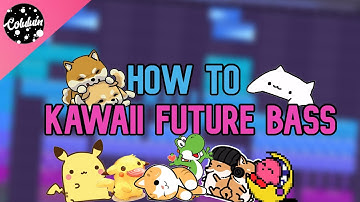 How to Kawaii Future Bass in Under 5 Minutes | Kawaii Future Bass Tutorial