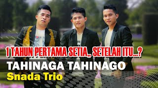 TAHINAGA TAHINAGO || Lagu terpopuler dari Snada Trio Cipt. Yunus Gea