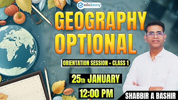 UPSC Geography Optional Orientation Class By Shabbir Sir | January Batch | UPSC Prelims 2025