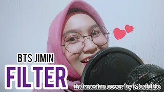 [Versi Indonesia] BTS JIMIN - Filter (방탄소년단 지민) Cover by Mochibie
