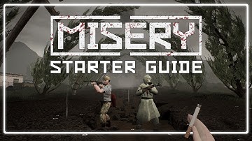MISERY Beginner’s Guide – Essential Tips You Need to Know