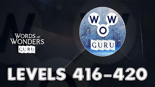 Words of Wonders: Guru Levels 416 - 420 Answers