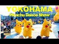 【4K HDR🇯🇵】Pikachu Surprise Dance Show at Yokohama Red Brick Warehouse