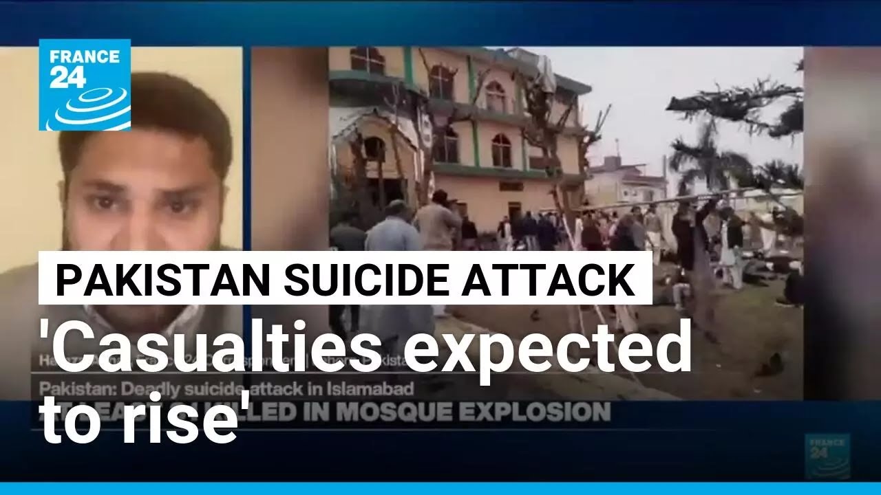 'Casualties expected to rise' in Pakistan after deadly mosque suicide attack • FRANCE 24 English
