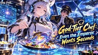💥NEW | God-Tier Chef: Even the Emperor Wants Seconds✦Eng Dub 🔥 #anime