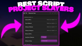 UPDATE 1.5 | The *BEST* Project Slayers Script ⚔️ | Kill Aura, Autofarm, & Much More!