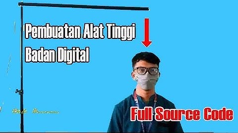 Pembuatan Alat Tinggi Badan Digital Menggunakan arduino