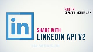 4. LinkedIn API v2 with PHP - Creating LinkedIn App