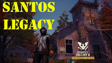Mastering State of Decay 2: Santos Legacy Questline Guide