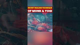 Secret Healing Technique of Monk &amp; Yogi | Peeyush Prabhat