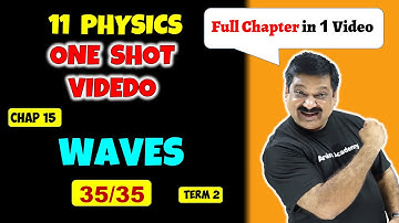 Waves, One Shot Video NCERT Class 11 Physics Chapter 15 Waves CBSE Board Term II  2022