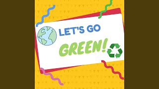 Let's Go Green!