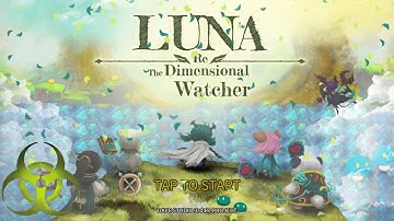 Luna Re The Dimensional Watcher (Android/iOS) Gameplay Part 1