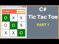 C# - How To Create A TIC-TAC-TOE Game In C# Step By Step [ with source code ] PART: 01