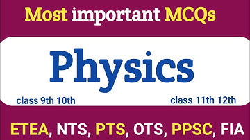 Physics mcqs || class 9th and 10th physics mcqs || important physics mcqs