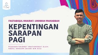 FASTABIQUL KHAIRAT: KEPENTINGAN SARAPAN PAGI