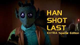 Han Shot Last - EXTRA Special Edition