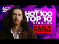 EARLY PREDICTIONS | Billboard Hot 100, Top 10 Singles | April 27th, 2024