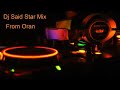      dj said star mix from oran
