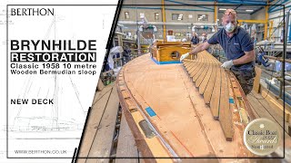 Wooden Boat Restoration Part 3 New Deck | BRYNHILDE 1958 Fred Parker 10m Bermudian Sloop