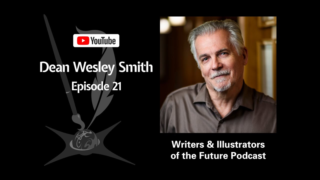 Writers & Illustrators of the Future Podcast 21: Dean Wesley Smith, the first contest winner to...