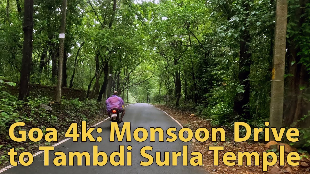 Goa 4k: Monsoon Forest Drive to Tambdi Surla temple, July 2023