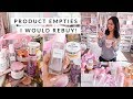 PRODUCT EMPTIES! ITEMS I WOULD REBUY!🤑