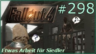 Essen, Wasser, Strom und Arbeit | Fallout 4 #298