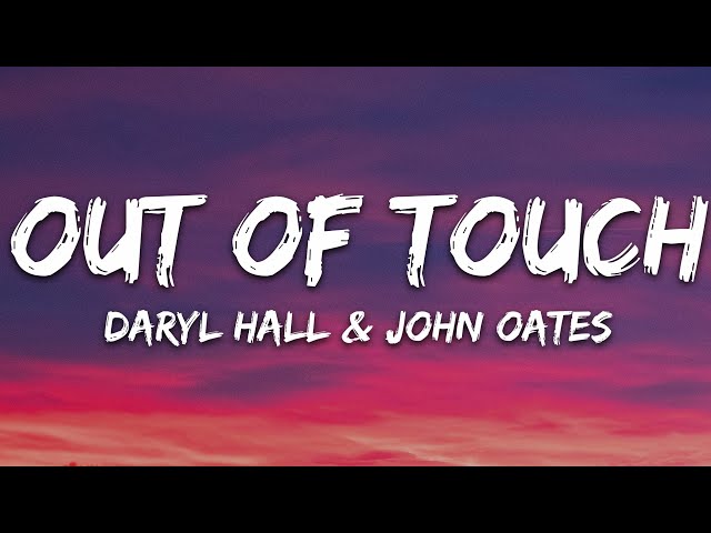 Daryl Hall u0026 John Oates - Out of Touch (Lyrics) class=