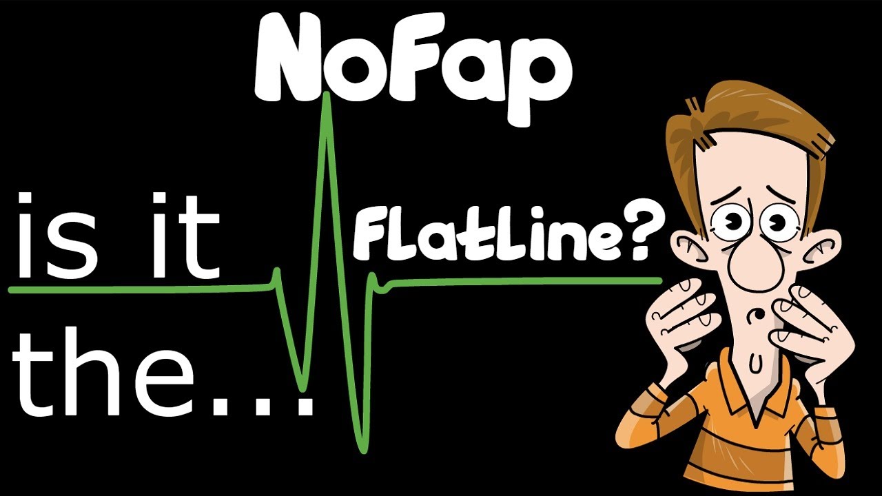 Outline Video NoFap - How To Know You’re in a Flatline?