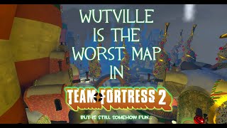 Wutville is the Worst Map in TF2