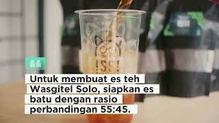 Cara Membuat ES TEH SOLO Wasgitel (Wangi,Sepet,Legi,Kentel) ISSI Te
