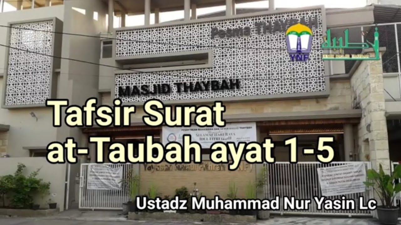 Tafsir Surat At-Taubah ayat 1-5 || Ustadz Muhammad Nur Yasin Lc حفظه الله تعالى