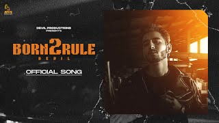 Born 2 Rule | Devil | Kammy | Latest Punjabi Songs 2023 | Devil Productions