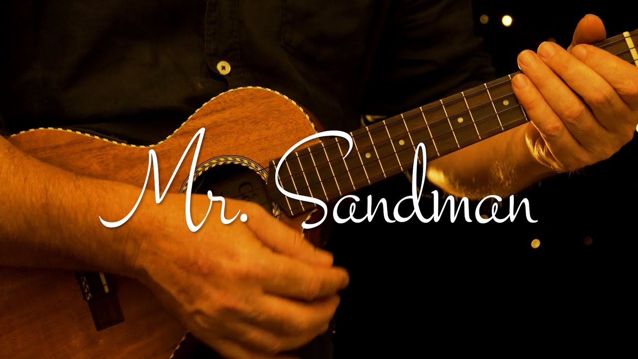 Mr  Sandman – The Chordettes – Fingerstyle Ukulele