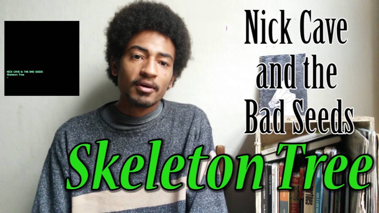 Resenha Nick Cave and the Bad Seeds, Skeleton Tree