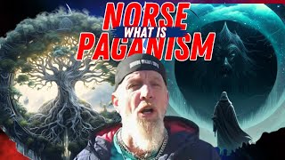 WHAT IS NORSE PAGANISM?  INTRO TO HEATHENRY