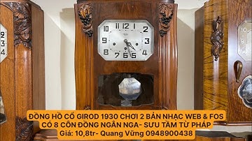 ĐỒNG HỒ CỔ GIROD 1930 Giá: 10,8tr CÓ 8 CÔN ĐỒNG CHƠI 2 BẢN NHẠC NGÂN NGA SƯU TẦM NGUYÊN BẢ TỪ PHÁP