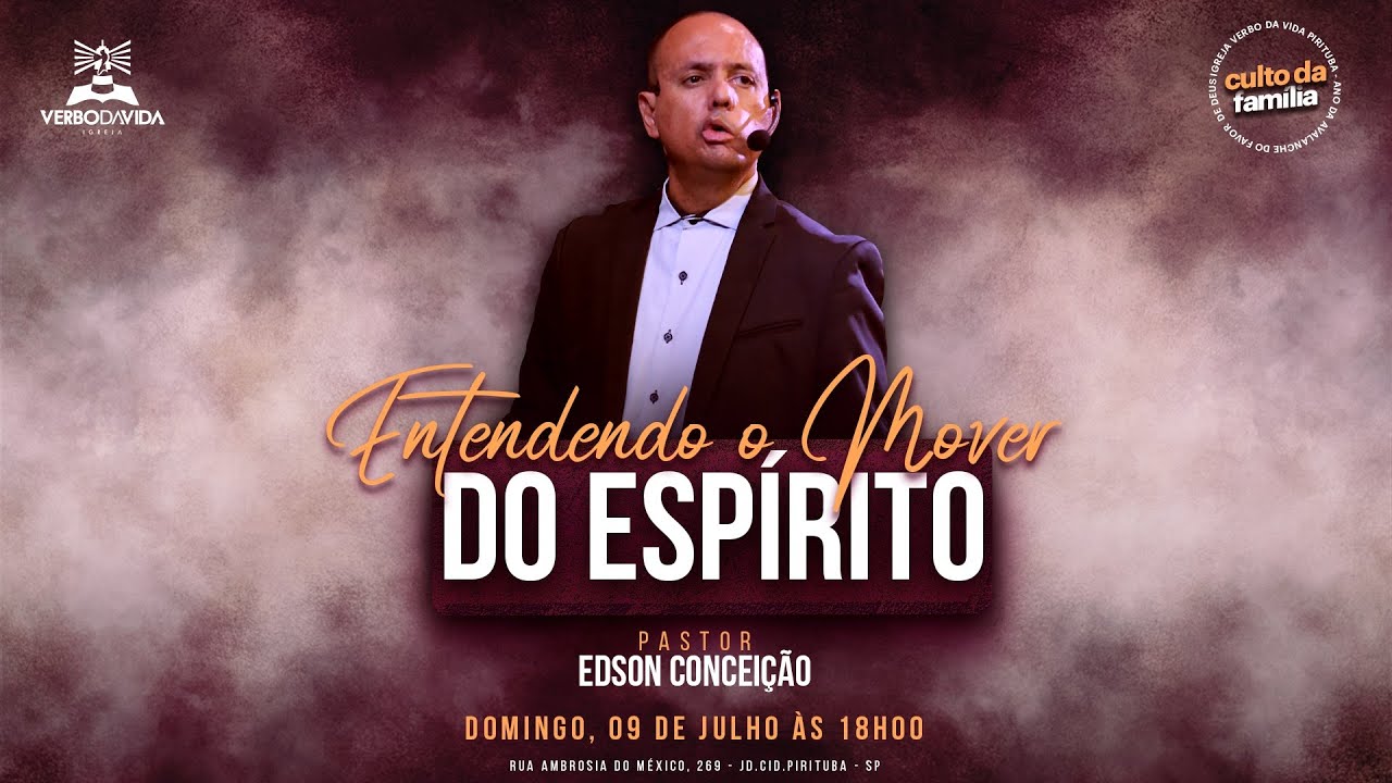 ENTENDENDO O MOVER DO ESPÍRITO - PARTE 1  |  Pr. Edson Conceição | Verbo da Vida Pirituba