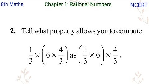 Tell what property allows you to compute 1/3 * (6 * 4/3) as (1/3 * 6) * 4/3